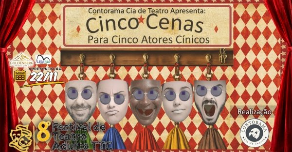 8º Festival de Teatro Adulto TTC - Cinco Cenas para Cinco Atores Cinicos