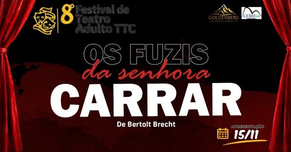 8º Festival de Teatro Adulto TTC - Os Fuzis da Senhora Carrar