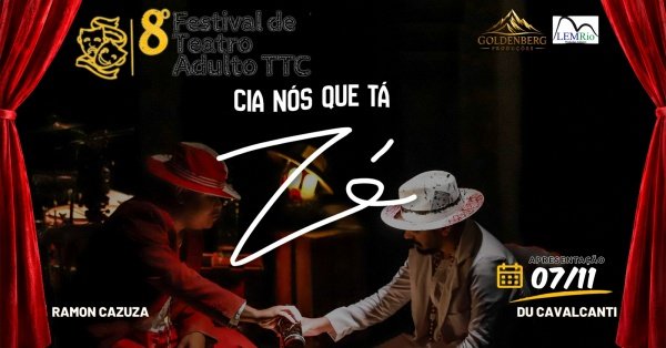 8º Festival de Teatro Adulto TTC - Zé